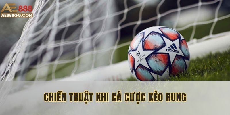 Vận dụng chiến thuật để cược đâu thắng đó