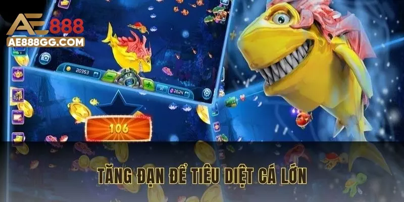 Tăng đạn để hạ gục sinh vật có kích thước lớn